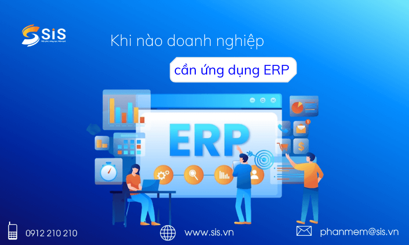 Khi nào doanh nghiệp cần ứng dụng phần mềm ERP